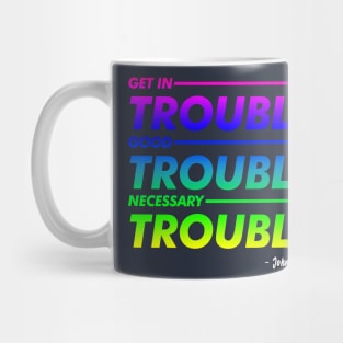 Good Trouble Pride T-Shirt Mug